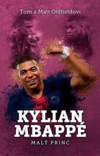 Kylian Mbappe - Matt Oldfield, Tom Oldfield