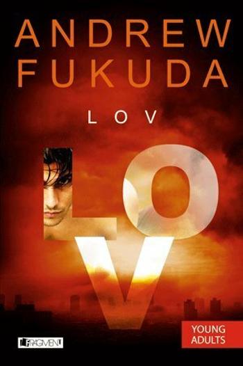 Lov - Andrew Fukuda, Eva Horská - e-kniha