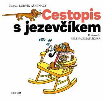 Cestopis s jezevčíkem - Helena Zmatlíková, Ludvík Aškenazy