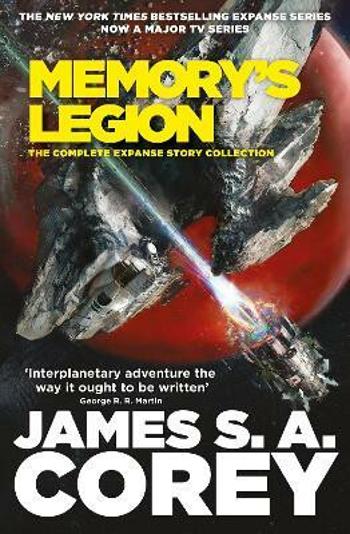 Memory´s Legion: The Complete Expanse Story Collection (Defekt) - James S. A. Corey