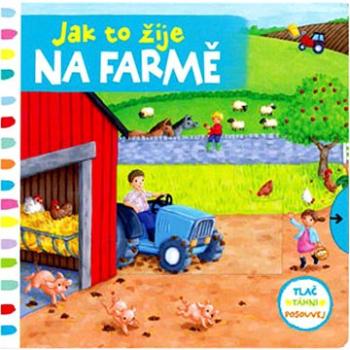 Jak to žije na farmě (978-80-256-1700-7)