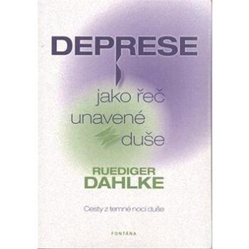 Deprese jako řeč unavené duše (978-80-7336-666-7)