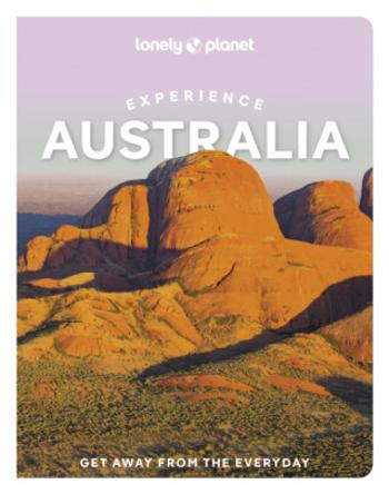 Lonely Planet Experience Australia - Anthony Ham, Brett Atkinson, Charles Rawlings-Way, McLachlan Craig, Lonely Planet, Mwende Mutuli Musau, Steve Wat