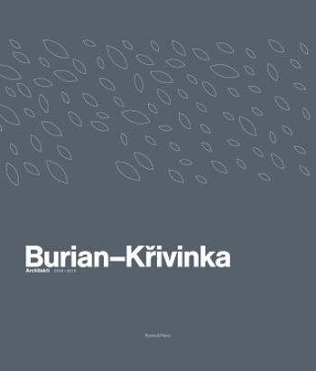 Burian-Křivinka: Architekti 2009-2019 - Jana Tichá