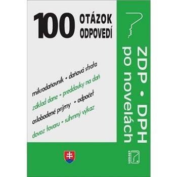 ZDP, DPH po novelách: mikrodaňovník, daňová strata, základ dane, preddavky na daň, oslbodené príjmy. (978-80-8162-144-4)