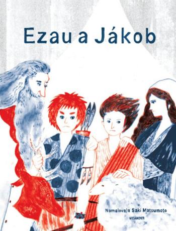 Ezau a Jákob - Ivana Pecháčková