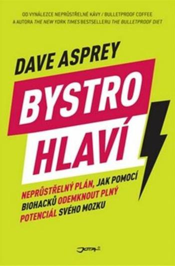 Bystrohlaví - Dave Asprey