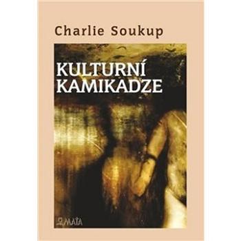 Kulturní kamikadze (978-80-7287-253-4)