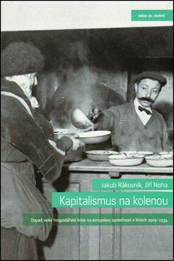 Kapitalismus na kolenou - Jakub Rákosník, Jiří Noha