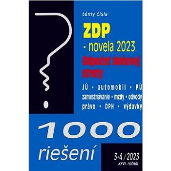 1000 riešení 3-4/2023 – Zákon o dani z príjmov: novela ZDP, odpočet daňovej straty (9771335415234)