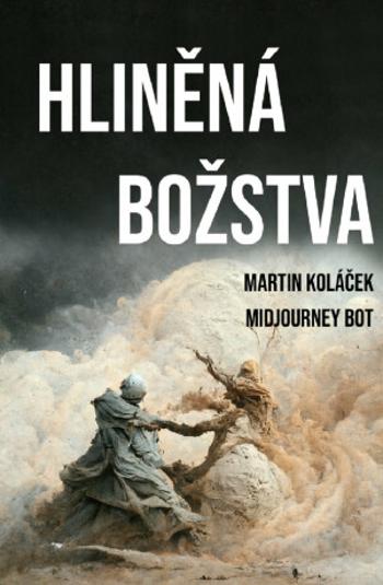 Hliněná božstva: Komiks - Martin Koláček