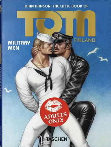 The Little Book of Tom. Military Men - Dian Hanson