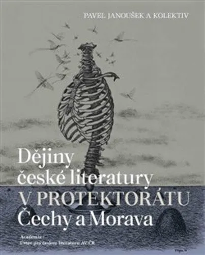Dějiny české literatury v protektorátu Čechy a Morava - Pavel Janoušek