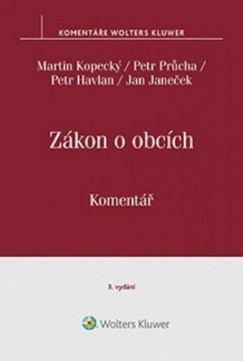 Zákon o obcích Komentář - Petr Průcha, Petr Havlan, Martin Kopecký, Jan Janeček