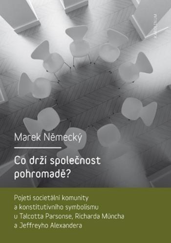 Co drží společnost pohromadě? - Marek Německý - e-kniha