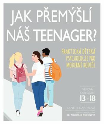 Jak přemýšlí náš teenager? - Tanith  Careyová