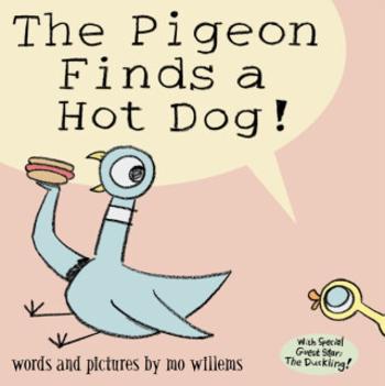 The Pigeon Finds a Hot Dog! - Mo Willems