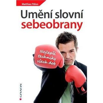 Umění slovní sebeobrany (978-80-247-4795-8)