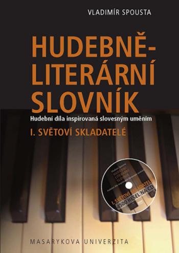 Hudebně-literární slovník. Hudební díla inspirovaná slovesným uměním - Vladimír Spousta - e-kniha