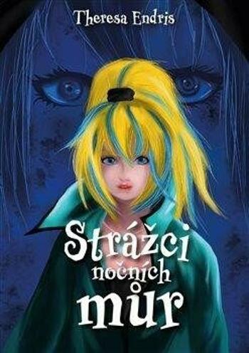 Strážci nočních můr - Theresa Endris