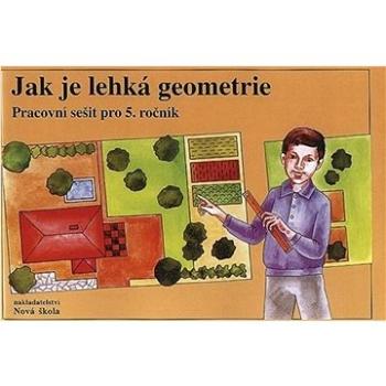 Jak je lehká geometrie: Pracovní sešit pro 5. ročník (978-80-87565-91-9)