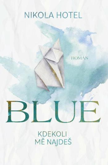 Blue: Kdekoli mě najdeš - Nikola Hotel