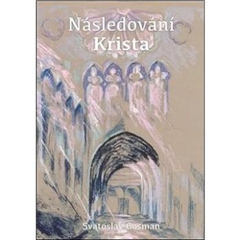 Následování Krista (978-80-905137-4-7)