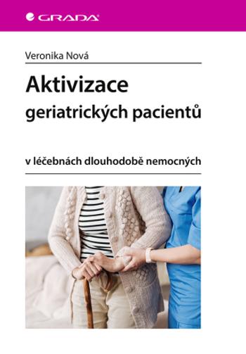 Aktivizace geriatrických pacientů - Veronika Nová - e-kniha