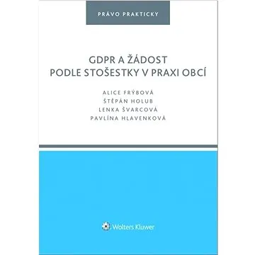 GDPR a žádost podle stošestky v praxi obcí (978-80-7676-093-6)