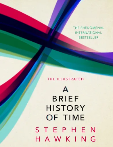 The Illustrated Brief History Of Time - Stephen Hawking