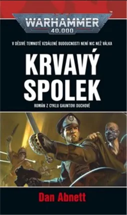 Warhammer 40.000 - Krvavý spolek - Dan Abnett