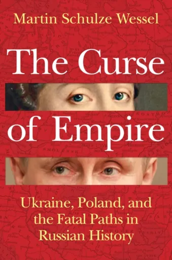 The Curse of Empire - Martin Schulze Wessel