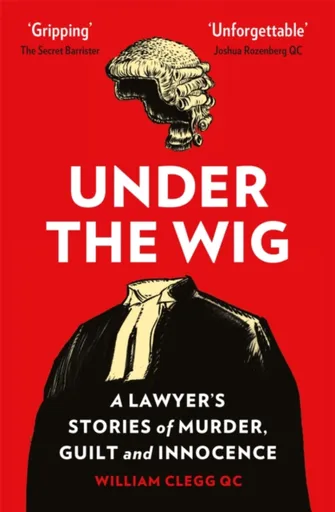 Under the Wig - William Clegg