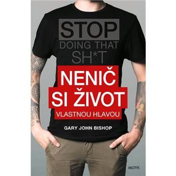 Nenič si život vlastnou hlavou (978-80-8164-227-2)