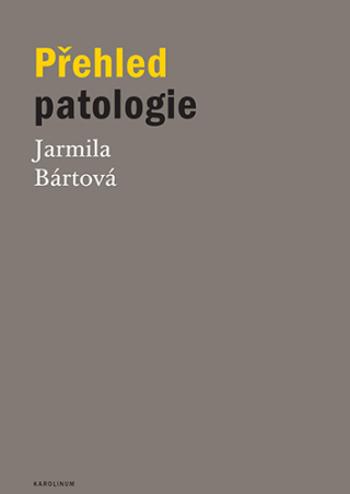 Přehled patologie - Jarmila Bártová - e-kniha