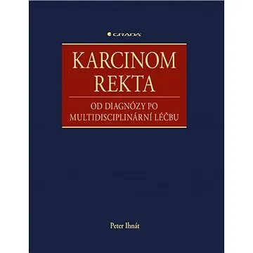 Karcinom rekta (978-80-271-3219-5)