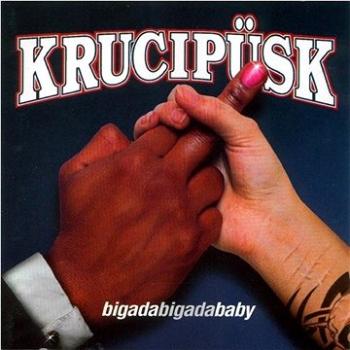 Krucipüsk: Bigada Bigada Baby - CD (IK0002-2)