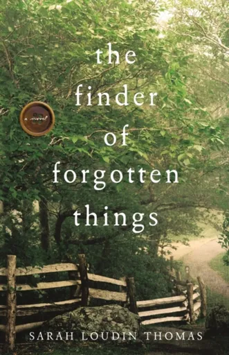 The Finder of Forgotten Things - Sarah Loudin Thomas