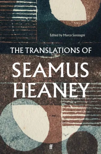 The Translations of Seamus Heaney - Seamus Heaney