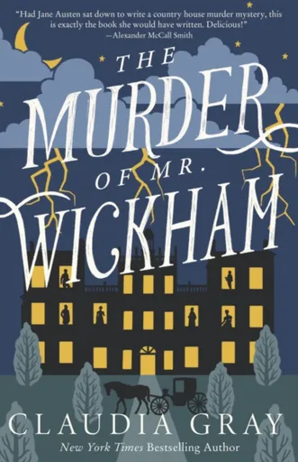 The Murder of Mr. Wickham - Claudia Gray