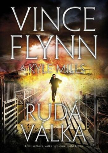 Rudá válka - Vince Flynn, Kyle Mills