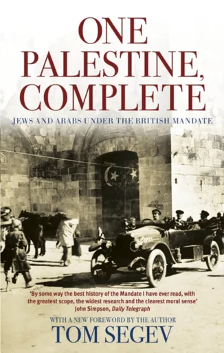 One Palestine, Complete - Tom Segev