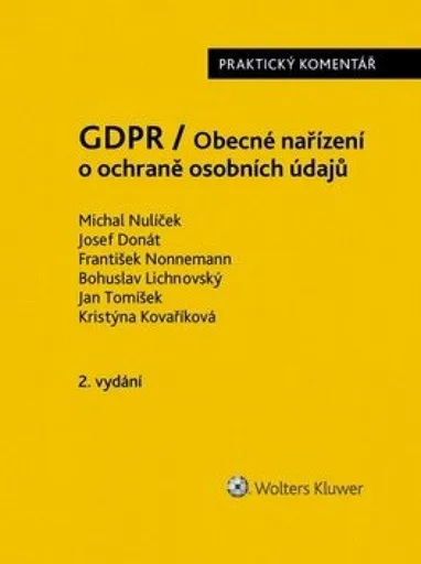 GDPR / Obecné nařízení o ochraně osobních údajů - Jan Tomíček, Michal Nulíček, František Nonnemann