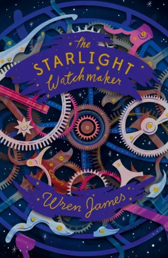 The Starlight Watchmaker - Wren James