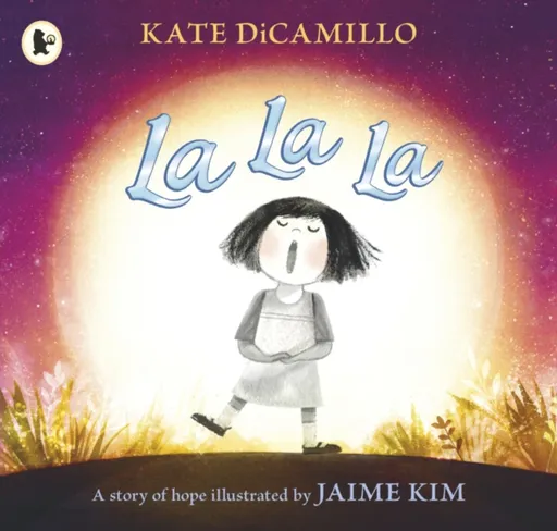 La La La: A Story of Hope - Kate DiCamillo