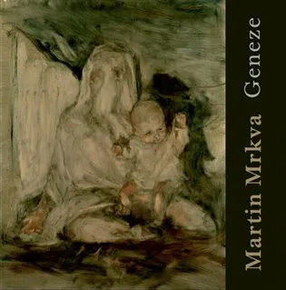 Martin Mrkva - Geneze - Jiří Mach, Lucie Barvínek Šiklová, Michal Tošner