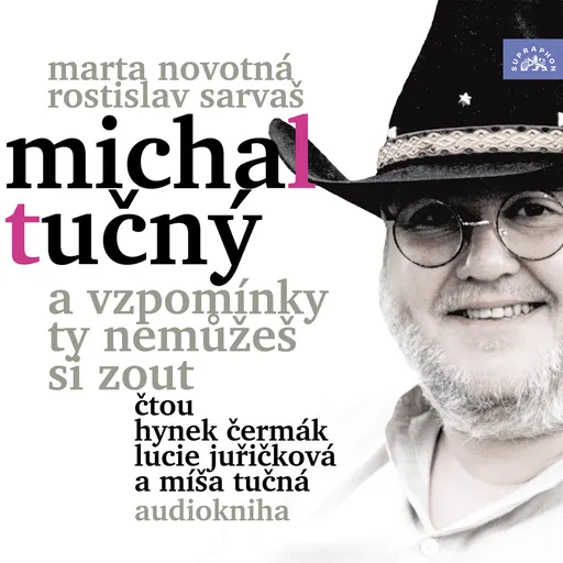 Michal Tučný – A vzpomínky ty nemůžeš si zout - Rostislav Sarvaš, Marta Novotná - audiokniha