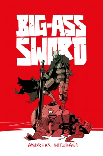BIG-ASS SWORD - Andreas Butzbach