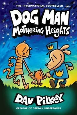 Dog Man 10: Mothering Heights (the new blockbusting international bestseller) - Dav Pilkey