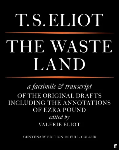 The Waste Land Facsimile - T. S. Eliot